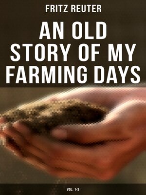 cover image of An Old Story of My Farming Days (Volume 1-3)